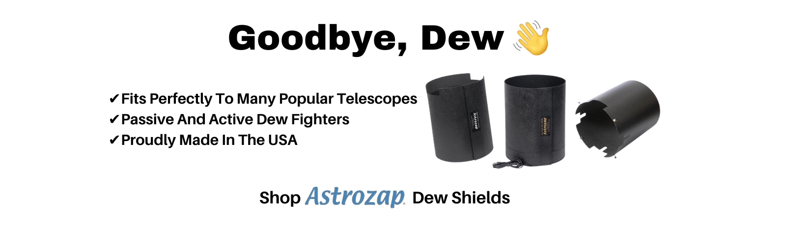 Dew Shields for sale StellarTelescope.com